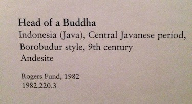 A Buddha head stolen from Borobudur, now on display at the Metropolitan Museum of Art in New York City. Image courtesy of the author